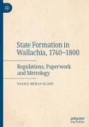 State Formation in Wallachia, 1740–1800