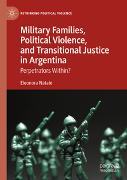 Military Families, Political Violence, and Transitional Justice in Argentina