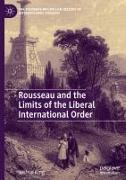 Rousseau and the Limits of the Liberal International Order