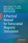 A Practical Manual for Transcranial Magnetic Stimulation