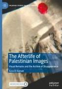 The Afterlife of Palestinian Images