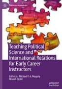 Teaching Political Science and International Relations for Early Career Instructors