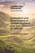 Institutions and Environment in Ancient Southern East Asia (3000 BCE to 300 CE)