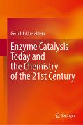 Enzyme Catalysis Today and the Chemistry of the 21st Century