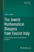 The Jewish Mathematical Diaspora from Fascist Italy