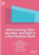 Online Learning, Open Education, and Equity in a Post-Pandemic World