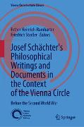 Josef Schächter: Philosophical Writings and Documents in the Context of the Vienna Circle