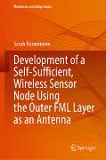 Development of a Self-Sufficient, Wireless Sensor Node Using the Outer FML Layer as an Antenna