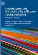 Student Success and Intersectionality at Hispanic-Serving Institutions