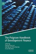 The Palgrave Handbook of Development Finance