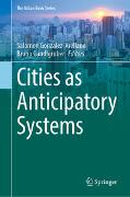 Cities as Anticipatory Systems