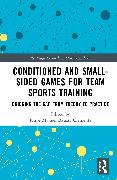 Conditioned and Small-Sided Games for Team Sports Training