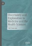 Uncertainty and Explanation in Medicine and the Health Sciences