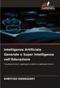 Intelligenza Artificiale Generale e Super Intelligenza nell'Educazione