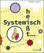 Systemisch heißt