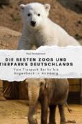 Die besten Zoos und Tierparks Deutschlands