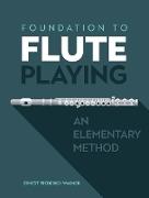 Foundation to Flute Playing