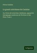 Le grand catéchisme de Canisius