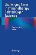 Challenging Cases in Immunotherapy Related Organ Toxicities