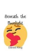 Beneath the Moonlight