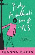 Birdy Arbuthnot’s Year of ‘Yes’