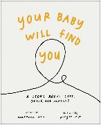 Your Baby Will Find You