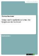 Tempo und Tempokritik in Berlin - Die Symphonie der Grossstadt