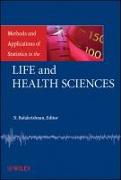 Methods and Applications of Statistics in the Life and Health Sciences