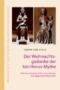 Der Weihnachtsgedanke der Isis-Horus-Mythe