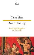 Carpe diem Nutze den Tag