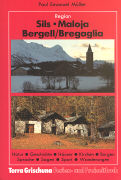 Sils - Maloja - Bergell, Bregaglia