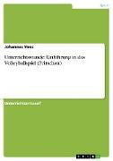 Unterrichtsstunde: Einführung in das Volleyballspiel (Pritschen)