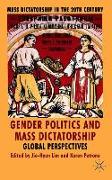 Gender Politics and Mass Dictatorship