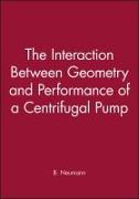 The Interaction Between Geometry and Performance of a Centrifugal Pump