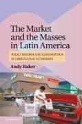 The Market and the Masses in Latin America