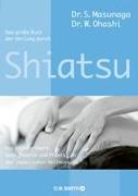 Das grosse Buch der Heilung durch Shiatsu