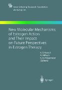 New Molecular Mechanisms of Estrogen Action and Their Impact on Future Perspectives in Estrogen Therapy