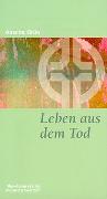 Leben aus dem Tod