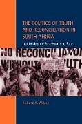 The Politics of Truth and Reconciliation in South Africa