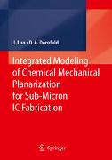 Integrated Modeling of Chemical Mechanical Planarization for Sub-Micron IC Fabrication