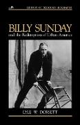 Billy Sunday and the Redemption of Urban America