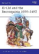 El Cid and the Reconquista 1050-1492