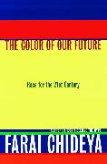 The Color of Our Future