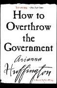 How to Overthrow the Government