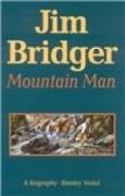 Jim Bridger, Mountain Man