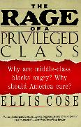 The Rage of a Privileged Class