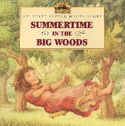 Summertime in the Big Woods