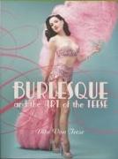 Burlesque and the Art of the Teese/Fetish and the Art of the Teese