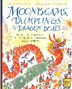 Moonbeams, Dumplings & Dragon Boats