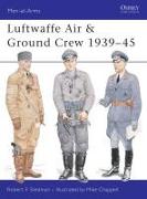 Luftwaffe Air & Ground Crew 1939–45